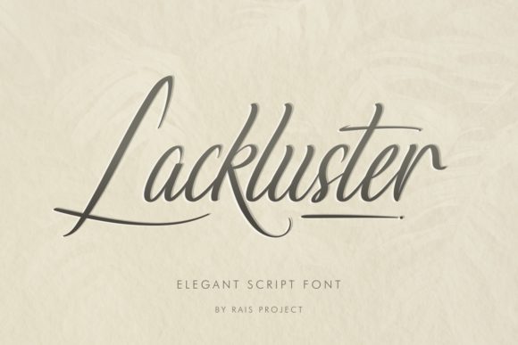 Lackluster: A Flowing Script Font for Business